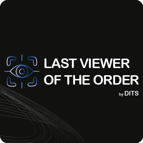 DITS Last Viewer of the Order